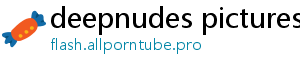 deepnudes pictures